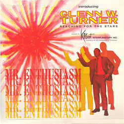 Glenn W. Turner - Reaching For The Stars With Glenn W. Turner, Mr. Enthusiasm (LP, Album)