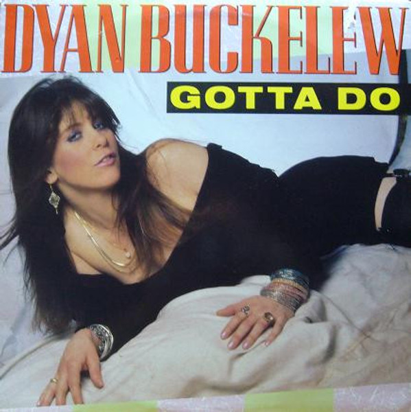 Dyan Buckelew - Gotta Do (12", Promo)