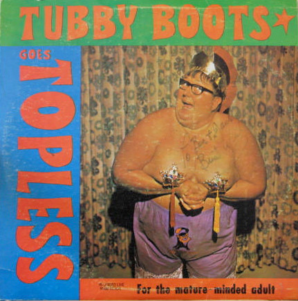 Tubby Boots - Goes Topless (LP, Album)
