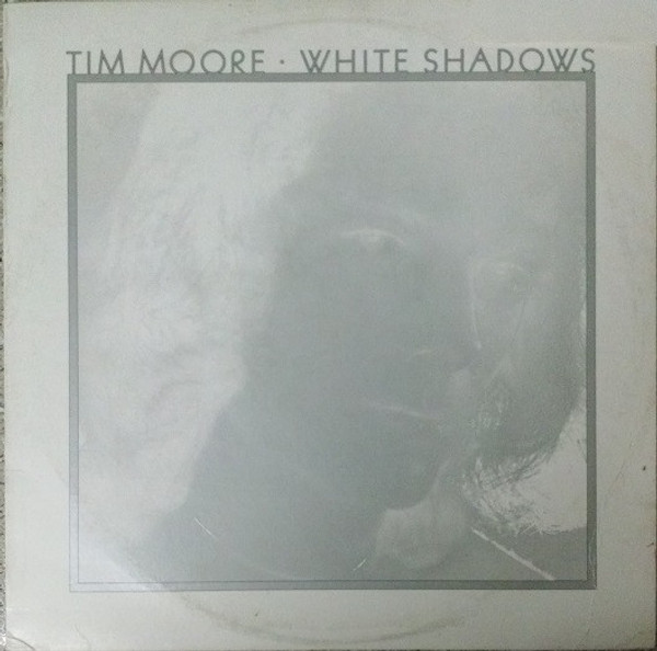 Tim Moore - White Shadows - Asylum Records - 7E-1088 - LP, Album 942355585