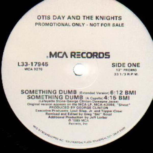 Otis Day & The Knights - Something Dumb - MCA Records - L33-17945 - 12", Promo 942493076