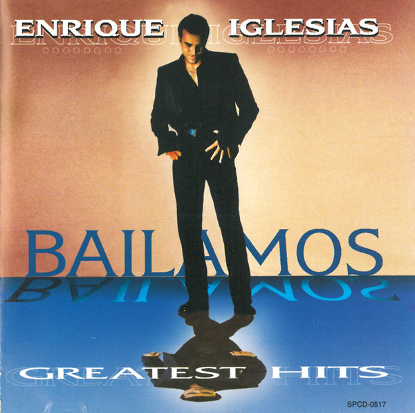 Enrique Iglesias - Bailamos (Greatest Hits) (CD, Comp)