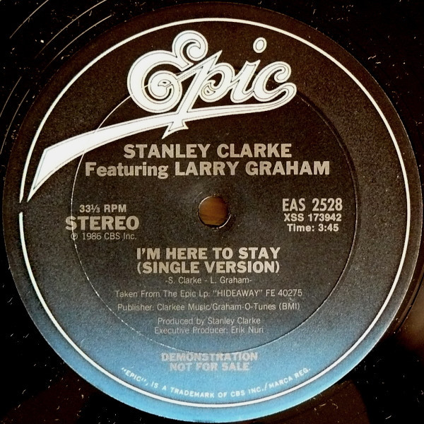 Stanley Clarke Featuring Larry Graham - I'm Here To Stay - Epic - EAS 2528 - 12", Promo 943722386