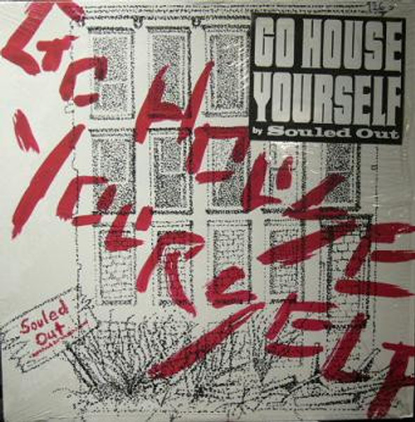 Souled Out (10) - Go House Yourself! (12")