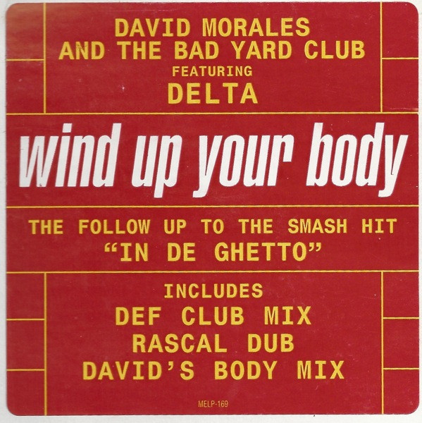 David Morales And The Bad Yard Club* Featuring Delta (9) - Wind Up Your Body (12", Promo)
