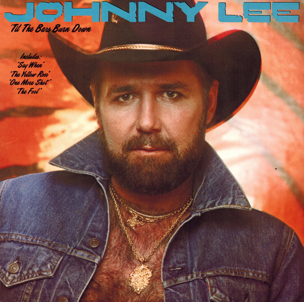 Johnny Lee (3) - 'Til The Bars Burn Down (LP, Album)