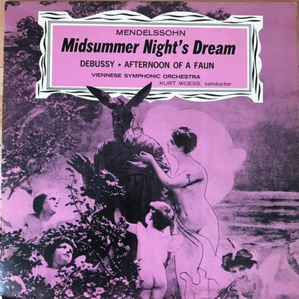 Mendelssohn* / Debussy* / Viennese Symphonic Orchestra* / Kurt Woess* - Midsummer Night's Dream / Afternoon Of A Faun (LP)