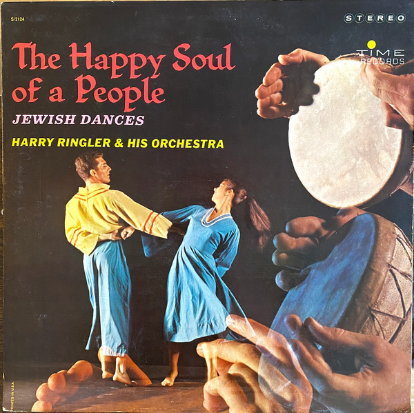 Harry Ringler And His Orchestra - The Happy Soul Of A People Jewish Dances (LP)