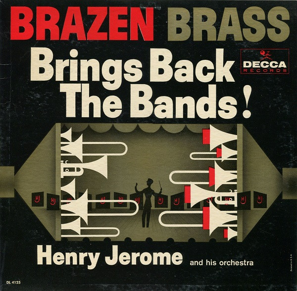 Henry Jerome And His Orchestra - Brazen Brass Brings Back The Bands! - Decca - DL 4125 - LP, Mono 953199531