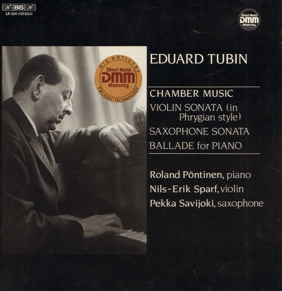Eduard Tubin, Roland Pöntinen, Nils-Erik Sparf, Pekka Savijoki - Chamber Music (Violin Sonata In Phrygian Style, Saxophone Sonata, Ballade For Piano) (LP)