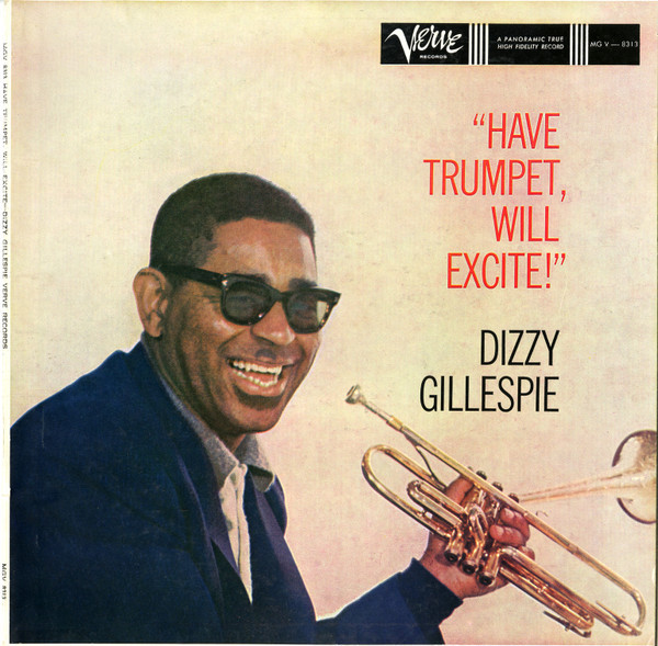Dizzy Gillespie - Have Trumpet, Will Excite! (LP, Album, Mono)