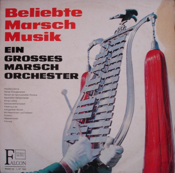 Ein Grosses Marschorchester - Beliebte Marschmusik (LP)