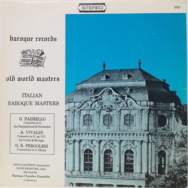 G. Paisiello*, A. Vivaldi*, G. B. Pergolesi* - Anna Galperin, Hans Kempler directing the Baroque Chamber Ensemble of Hamburg* - Italian Baroque Masters (LP) G. Paisiello*, A. Vivaldi*, G. B. Pergolesi* - Anna Galperin, Hans Kempler directing the Baroque Chamber Ensemble of Hamburg* - Italian Baroque Masters (LP)