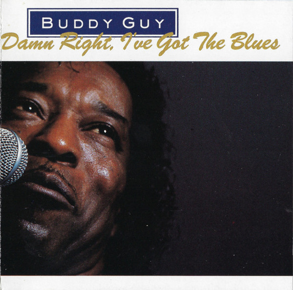 Buddy Guy - Damn Right, I've Got The Blues (CD, Album)