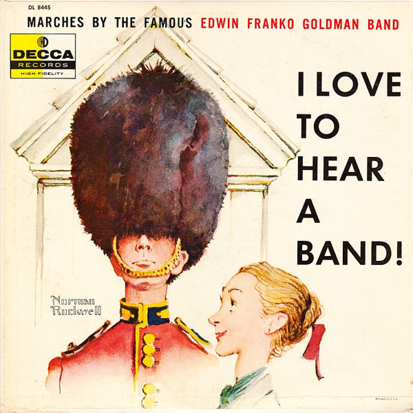 Edwin Franko Goldman Band* - I Love To Hear A Band (LP, Album)