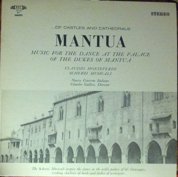 Claudio Monteverdi - Nuovo Concerto Italiano, Claudio Gallico - Mantua: Music For The Dance At The Palace Of The Dukes Of Mantua (Scherzi Musicale) (LP)