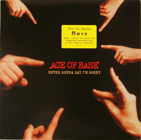 Ace Of Base - Never Gonna Say I'm Sorry (12")