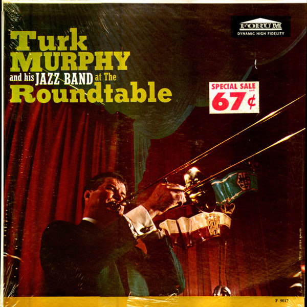 Turk Murphy And His Jazz Band* - At The Roundtable (LP, Album, Mono, RE, RP)