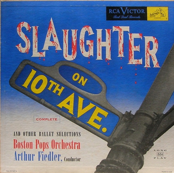The Boston Pops Orchestra, Arthur Fiedler - Slaughter On 10th Ave. [Complete] And Other Ballet Selections - RCA Victor Red Seal - LM 1726 - LP, Album 960948019