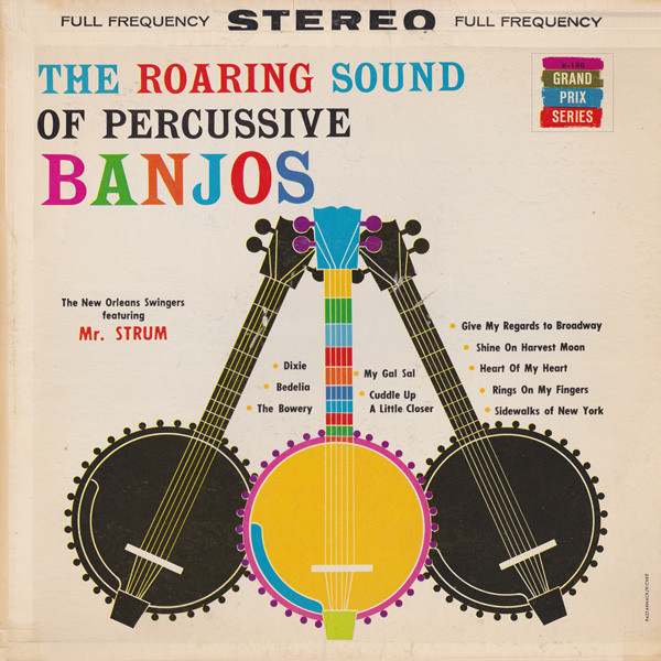 New Orleans Swingers Featuring Mr. Strum - The Roaring Sound Of Percussive Banjos (LP, Album)