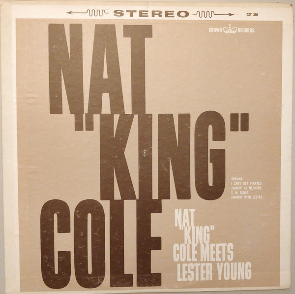 Nat "King" Cole* - Nat "King" Cole Meets Lester Young (LP)
