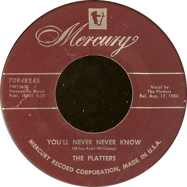 The Platters - You'll Never Never Know / It Isn't Right - Mercury - 70948X45 - 7" 966179683