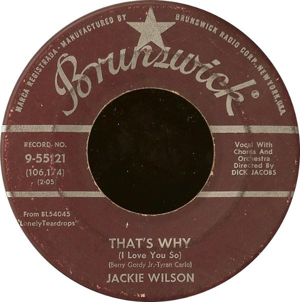 Jackie Wilson - That's Why (I Love You So) / Love Is All - Brunswick - 9-55121 - 7", ‚ú§Gl 966236427