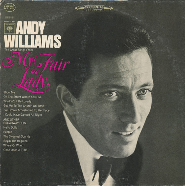 Andy Williams - Songs From My Fair Lady And Other Broadway Hits - Columbia - CS 9005 - LP, Album, Ter 978705770