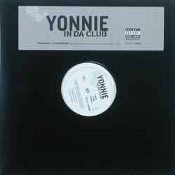 Yonnie - In Da Club - Universal Records, Blackground Records - B0003565-11 - 12" 984981482