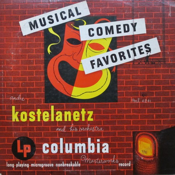 Andr√© Kostelanetz And His Orchestra - Musical Comedy Favorites - Columbia Masterworks - ML 4241 - LP, Album 987182976