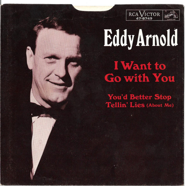 Eddy Arnold - I Want To Go With You (7", Single, Mono, Roc)
