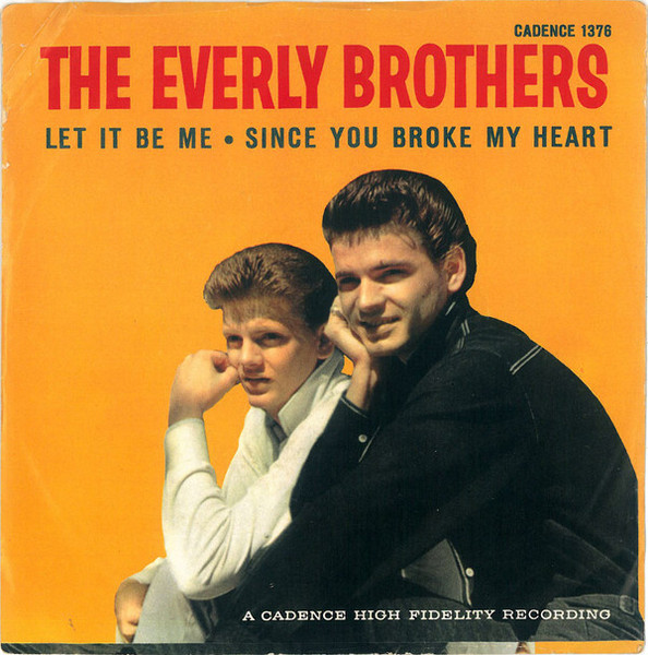 Everly Brothers - Let It Be Me / Since You Broke My Heart - Cadence (2) - 1376 - 7", Single 999030212