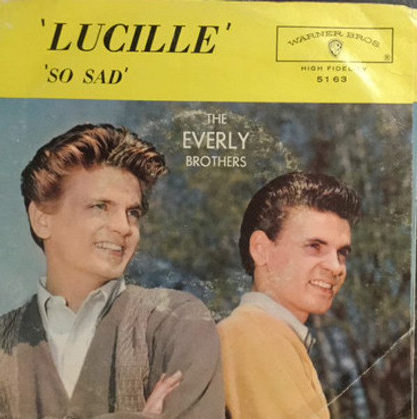 Everly Brothers - Lucille / So Sad (To Watch Good Love Go Bad) - Warner Bros. Records - 5163 - 7", Single 999030288