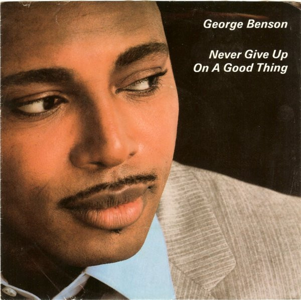 George Benson - Never Give Up On A Good Thing  (7", Single, Spe)