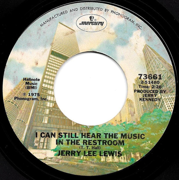 Jerry Lee Lewis - I Can Still Hear The Music In The Restroom (7", Single, Styrene, Pit)