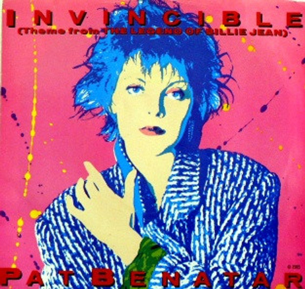 Pat Benatar - Invincible (Theme From The Legend Of Billie Jean) (7", Single)