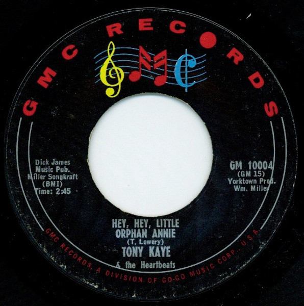Tony Kaye & The Heartbeats - Hey Hey Little Orphan Annie / Dream World (7", Single, Styrene)