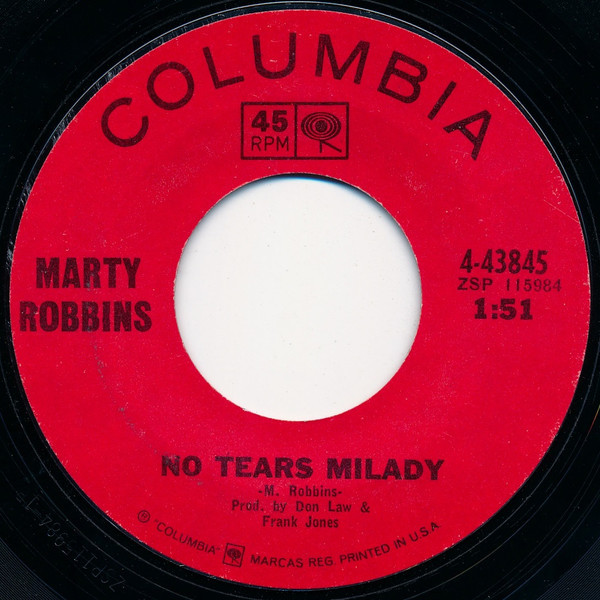 Marty Robbins - No Tears Milady / Fly Butterfly Fly - Columbia - 4-43845 - 7", Single 1004755580