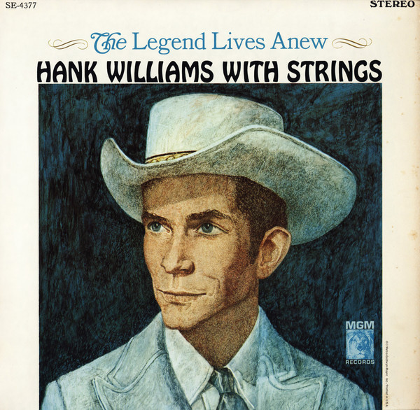 Hank Williams - The Legend Lives Anew - Hank Williams With Strings (LP, Comp)