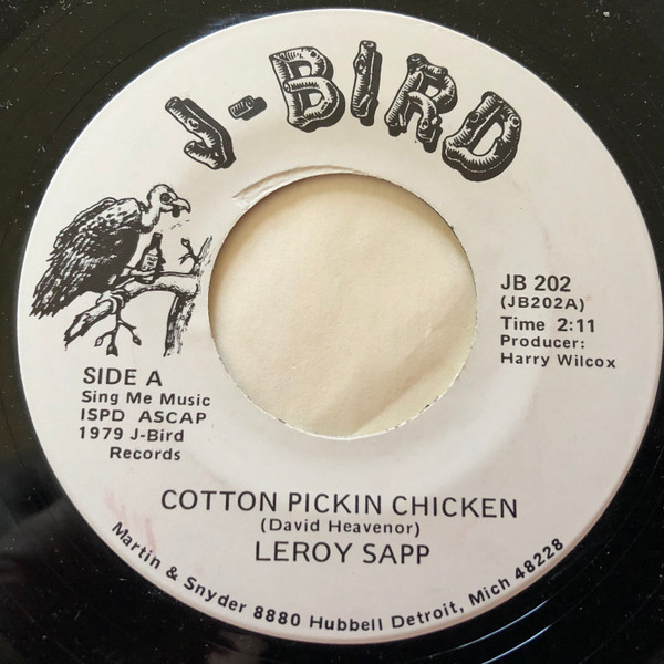 Leroy Sapp - Cotton Pickin Chicken  (7")
