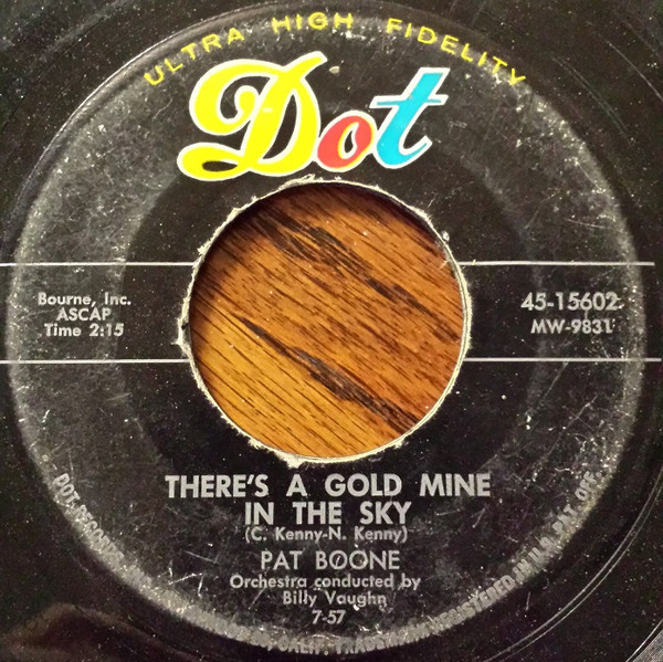 Pat Boone - There's A Gold Mine In The Sky / Remember You're Mine (7")