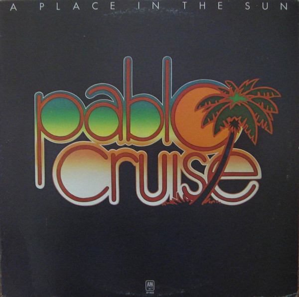 Pablo Cruise - A Place In The Sun (LP, Album, Club)
