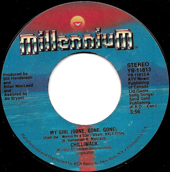 Chilliwack - My Girl (Gone Gone Gone) - Millennium - YB-11813 - 7", Single 1019087294