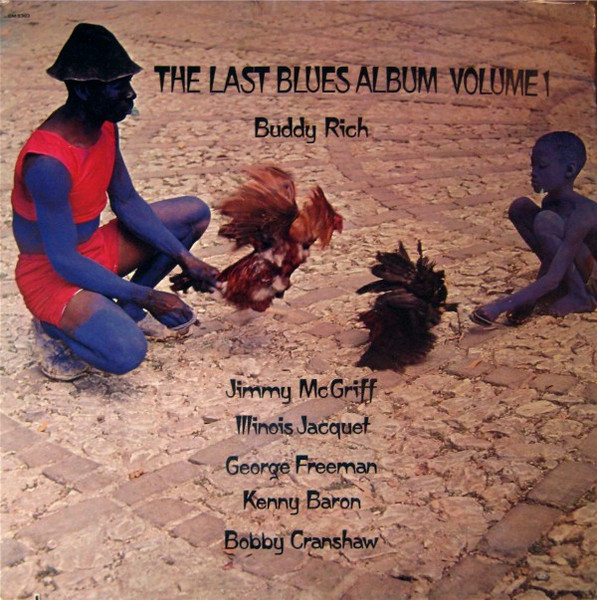 Buddy Rich - The Last Blues Album Volume 1 (LP, Album)