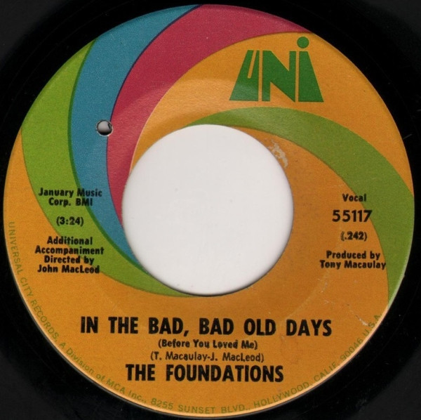 The Foundations - In The Bad, Bad Old Days (Before You Loved Me) - UNI Records - 55117 - 7" 1028246223