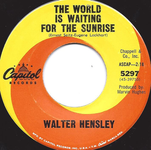 Walter Hensley - The World  Is Waiting For The Sunrise (7", Single)
