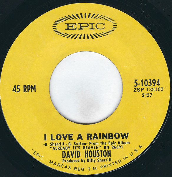 David Houston - I Love A Rainbow - Epic - 5-10394 - 7", Styrene, Ter 1030178331