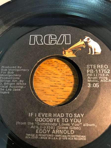 Eddy Arnold - If I Ever Had To Say Goodbye To You (7")