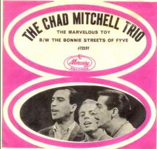 The Chad Mitchell Trio - The Marvelous Toy / The Bonny Streets Of Fyve-io - Mercury - 72197 - 7", Single, Bla 1032151605