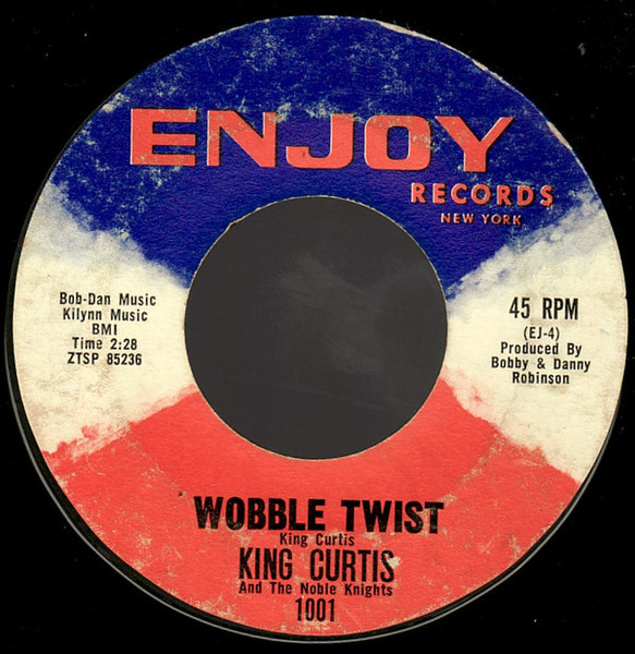King Curtis And The Noble Knights - Wobble Twist / Twistin' With The King (7", Single, Styrene, Ter)